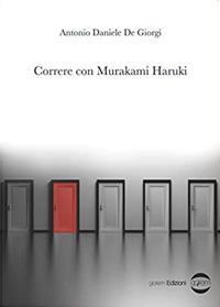 Correre con Murakami Haruki - Antonio Daniele De Giorgi - copertina