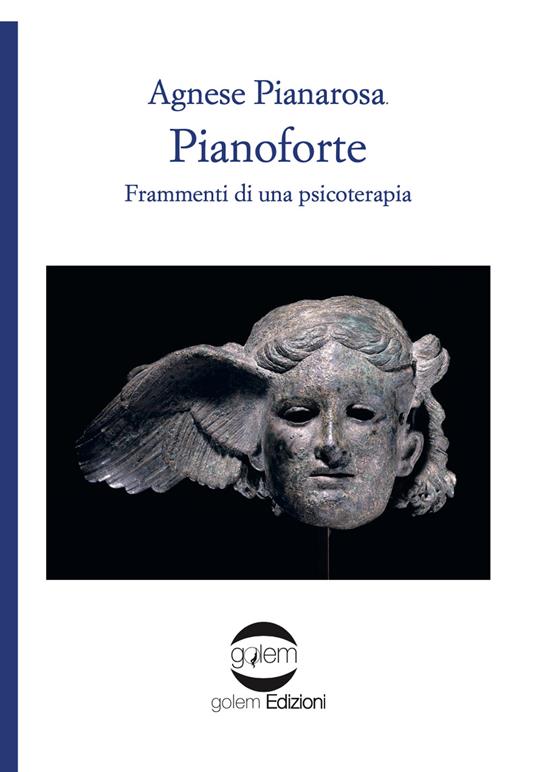 Pianoforte. Frammenti di una psicoterapia - Agnese Pianarosa - copertina