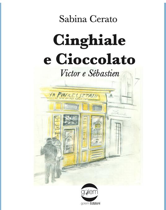 Cinghiale e cioccolato. Victor e Sébastien - Sabina Cerato - copertina