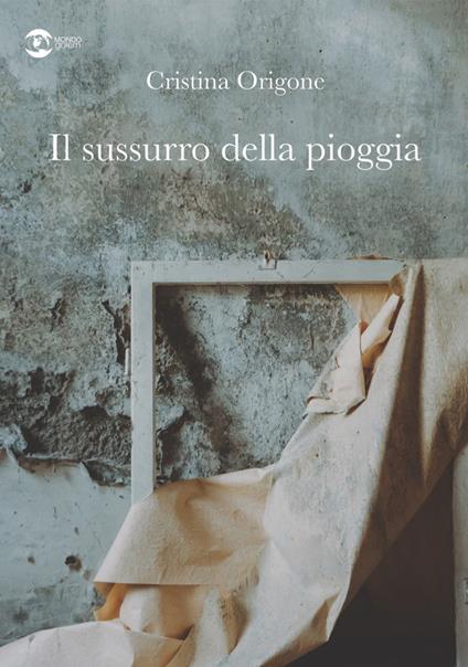 Il sussurro della pioggia - Cristina Origone - copertina