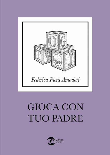 Gioca con tuo padre - Federica Piera Amadori - copertina