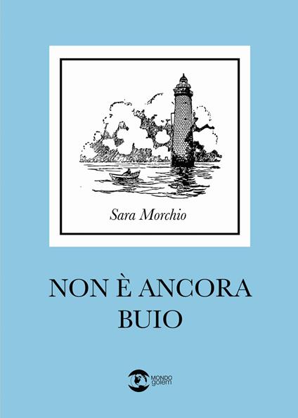 Non è ancora buio - Sara Morchio - copertina