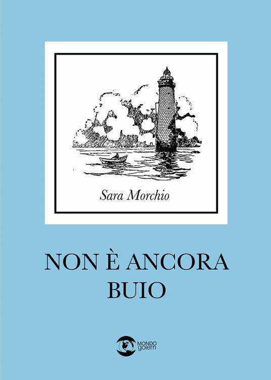 Non è ancora buio - Sara Morchio - copertina