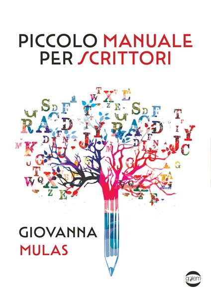 Piccolo manuale per scrittori - Giovanna Mulas - copertina