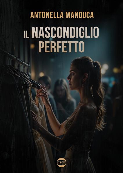 Il nascondiglio perfetto - Antonella Manduca - copertina