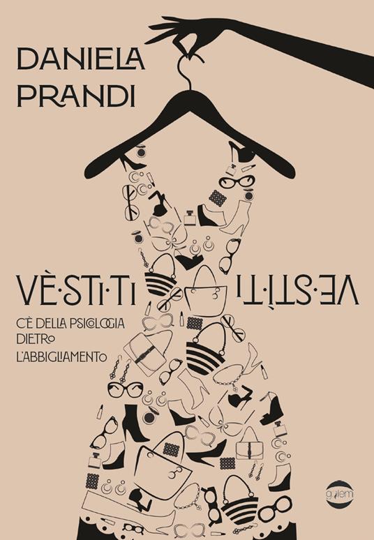 Vestiti. C'è della psicologia dietro l'abbigliamento - Daniela Prandi - copertina