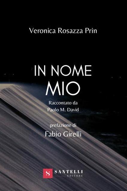 In nome mio. Raccontato da Paolo M. David - Veronica Rosazza Prin - copertina