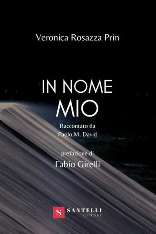 In nome mio. Raccontato da Paolo M. David - Veronica Rosazza Prin - copertina