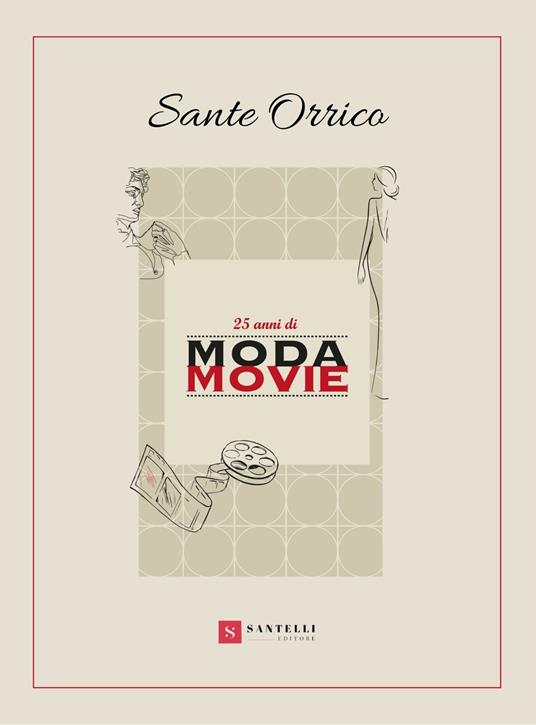 25 anni di Moda Movie - Sante Orrico - copertina