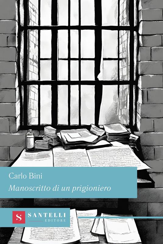 Manoscritto di un prigioniero - Carlo Bini - copertina