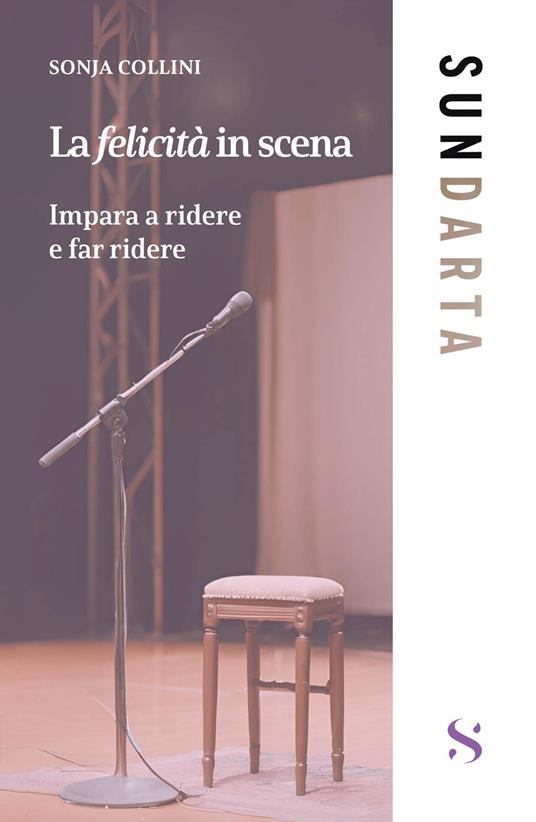 La felicità in scena - Sonja Collini - copertina