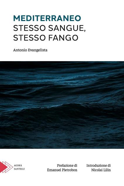 Mediterraneo. Stesso sangue, stesso fango - Antonio Evangelista - copertina