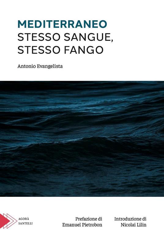 Mediterraneo. Stesso sangue, stesso fango - Antonio Evangelista - copertina