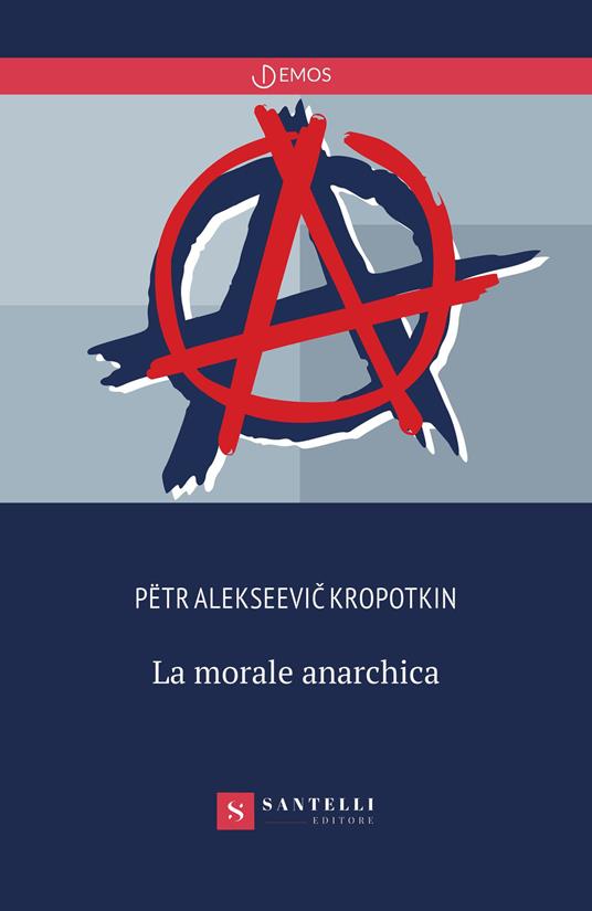 La morale anarchica - Pëtr Alekseevič Kropotkin - copertina
