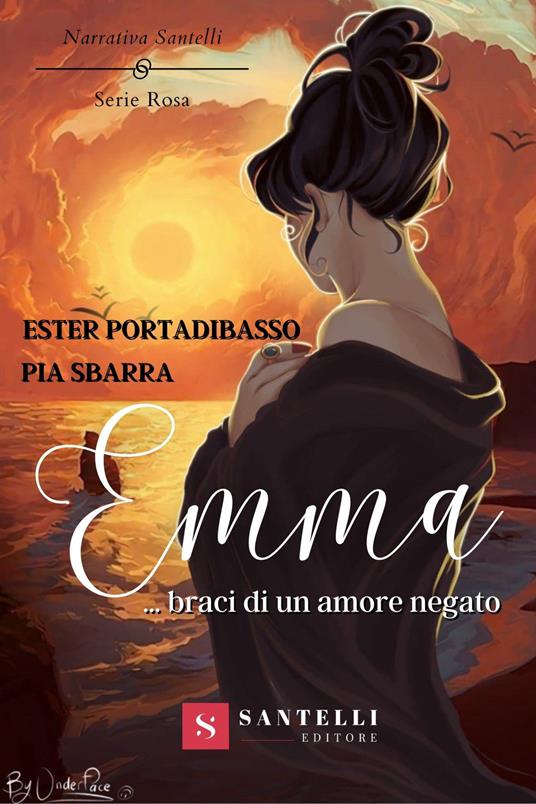 Emma... Braci di un amore negato - Ester Portadibasso,Pia Sbarra - copertina