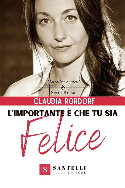 L'importante è che tu sia felice - Claudia Rordorf - copertina