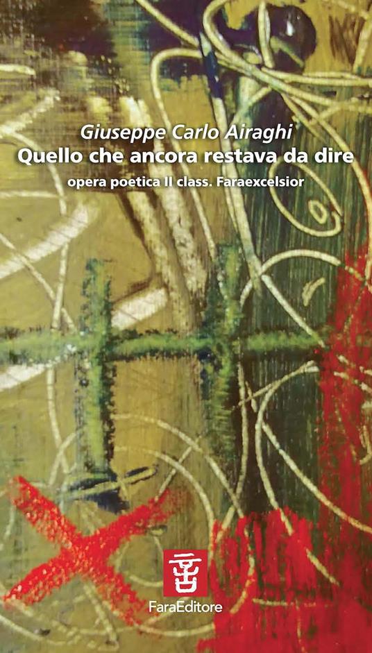 Quello che ancora restava da dire - Giuseppe Carlo Airaghi - copertina