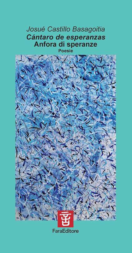 Cántaro de esperanzas-Anfora di speranze. Testo spagnolo a fronte - Josué Castillo Basagoitia - copertina