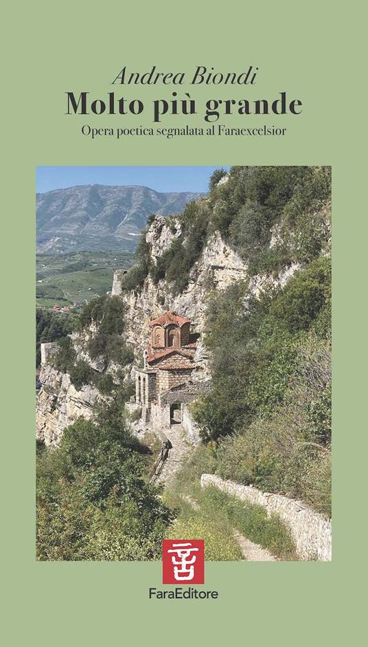 Molto più grande. Opera poetica segnalata al Faraexcelsior - Andrea Biondi - copertina