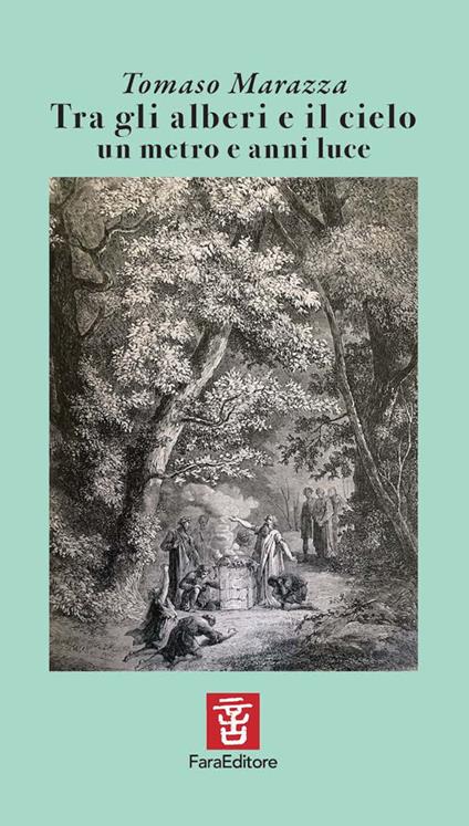 Tra gli alberi e il cielo un metro e anni luce - Tomaso Marazza - copertina