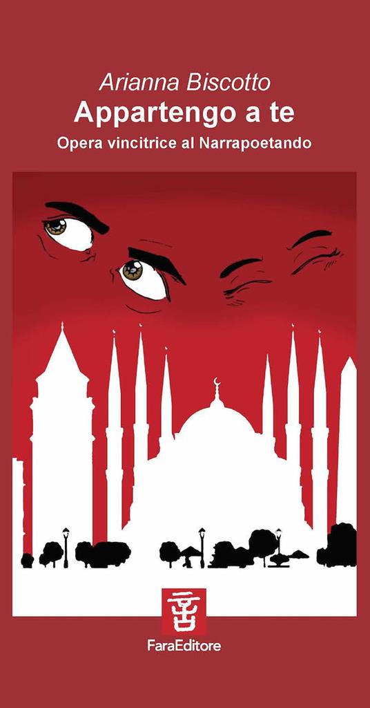Appartengo a te. Opera vincitrice al Narrapoetando - Arianna Biscotto - copertina