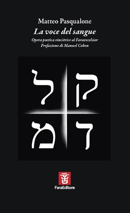 La voce del sangue. Opera poetica vincitrice al Faraexcelsior - Matteo Pasqualone - copertina