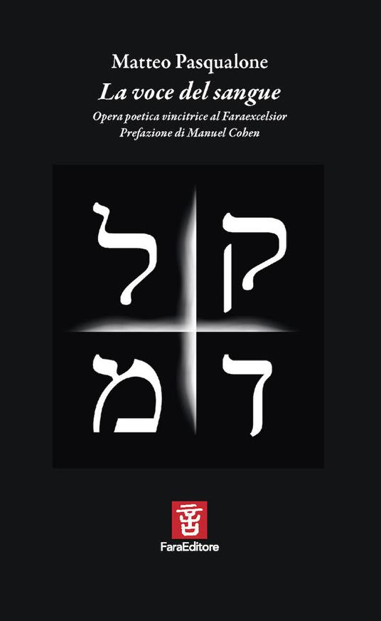 La voce del sangue. Opera poetica vincitrice al Faraexcelsior - Matteo Pasqualone - copertina