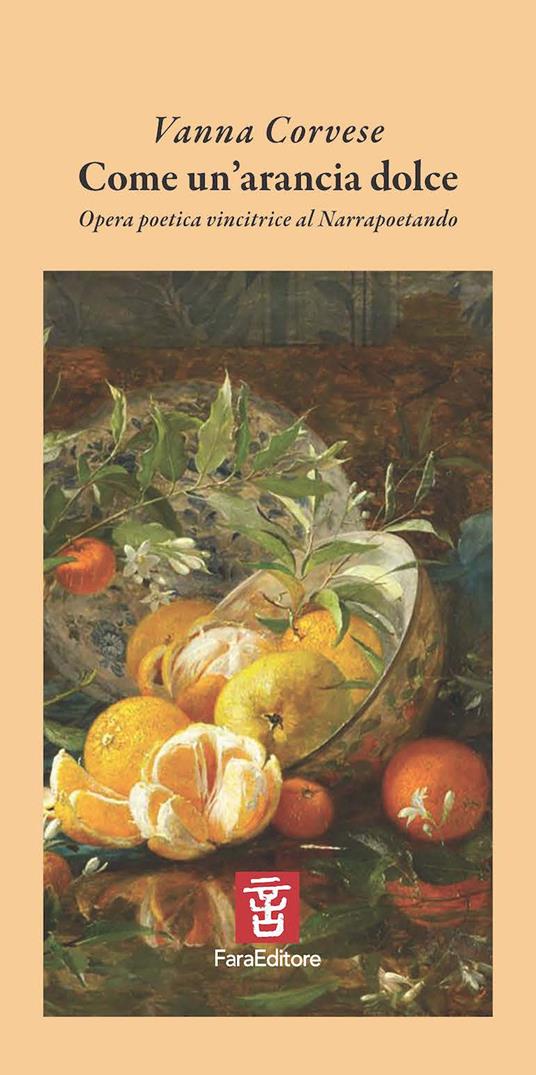 Come un'arancia dolce. Opera poetica vincitrice al Narrapoetando - Vanna Corvese - copertina