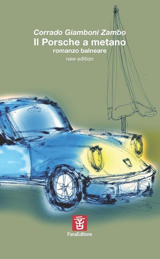 Il Porsche a metano. Romanzo balneare - Corrado Giamboni - copertina