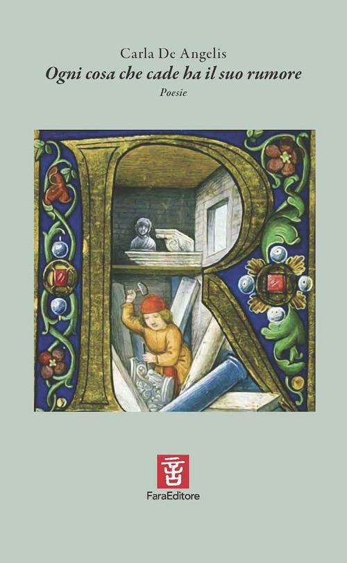Ogni cosa che cade ha il suo rumore - Carla De Angelis - copertina