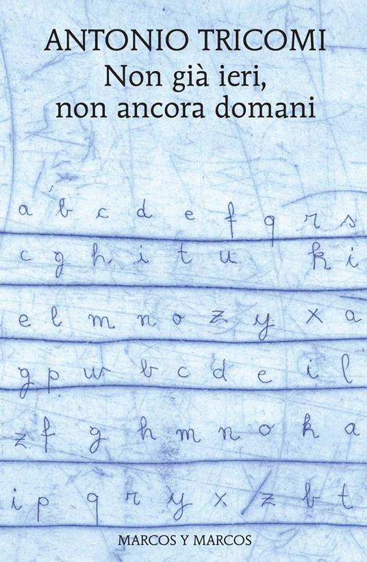 Non già ieri, non ancora domani - Antonio Tricomi - copertina