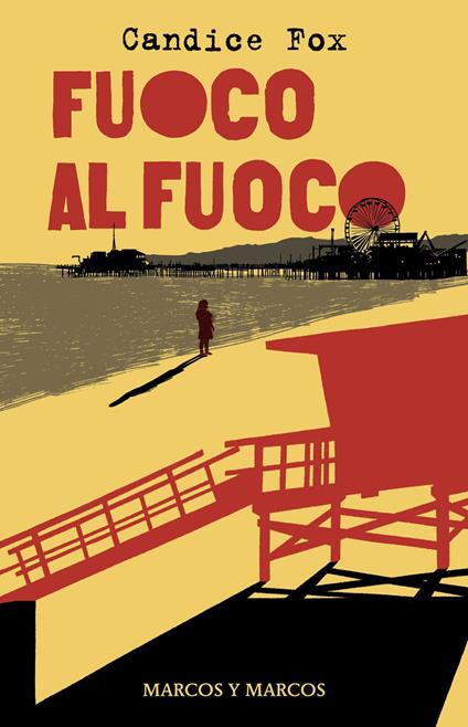 Fuoco al fuoco - Candice Fox,Beatrice Sterza - ebook
