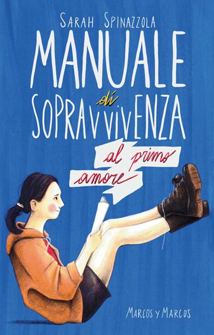 Manuale di sopravvivenza al primo amore - Sarah Spinazzola - ebook