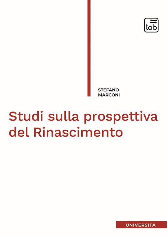 Studi sulla prospettiva del Rinascimento - Stefano Marconi - copertina