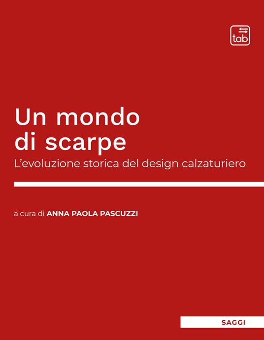Un mondo di scarpe. L’evoluzione storica del design calzaturiero - copertina