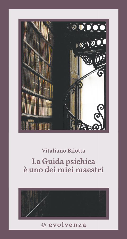 La guida psichica è uno dei miei maestri - Vitaliano Bilotta - copertina