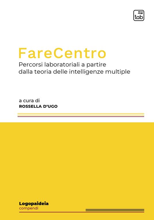FareCentro. Percorsi laboratoriali a partire dalla teoria delle intelligenze multiple - copertina