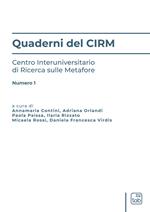Quaderni del CIRM. Centro Interuniversitario di Ricerca sulle Metafore. Vol. 1