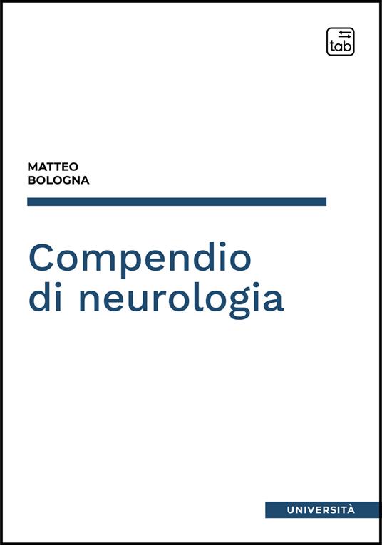 Compendio di neurologia - Matteo Bologna,Mauro Palatucci - ebook