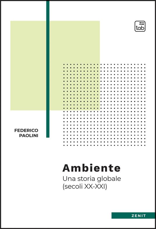 Ambiente. Una storia globale (secoli XX-XXI) - Federico Paolini - ebook