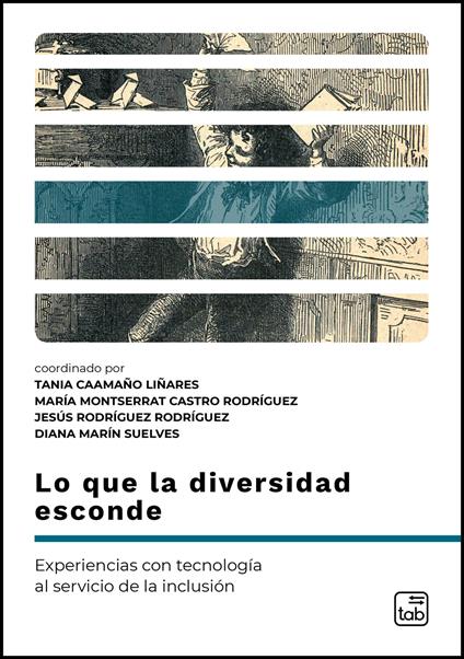 Lo que la diversidad esconde. Experiencias con tecnología al servicio de la inclusión - copertina
