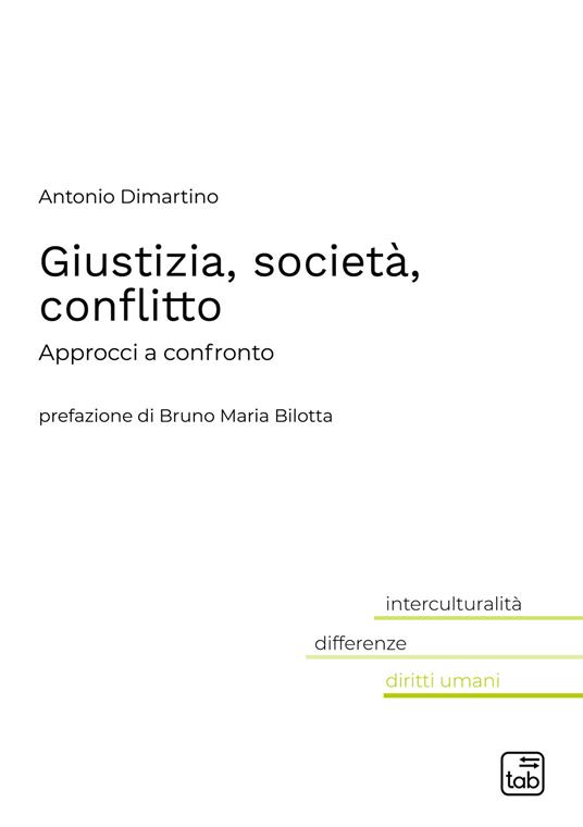 Giustizia, società, conflitto. Approcci a confronto - Antonio M. Dimartino - copertina