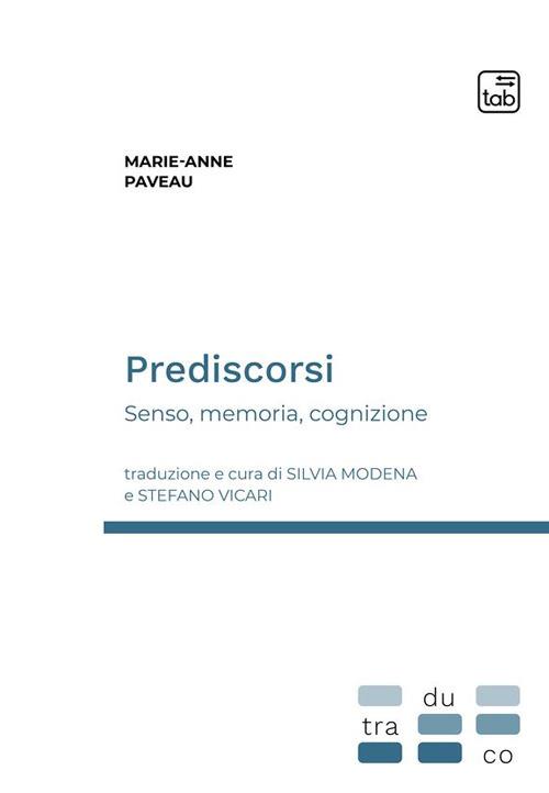 Prediscorsi. Senso, memoria, cognizione - Marie-Anne Paveau - copertina