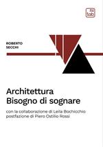 Architettura. Bisogno di sognare