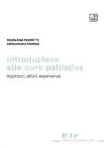 Introduzione alle cure palliative. Approcci, attori, esperienze