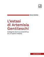 L'estasi di Artemisia Gentileschi. Indagine storico-scientifica di un'opera inedita