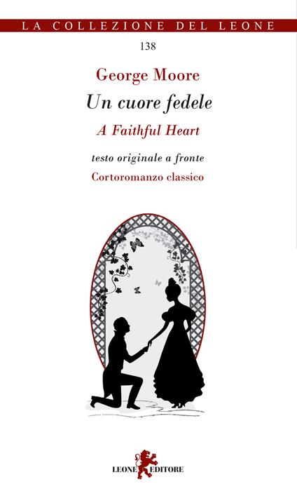 Un cuore fedele. Testo inglese a fronte - George Moore - copertina