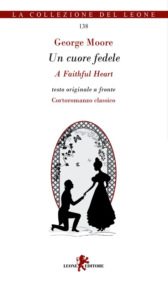 Un cuore fedele. Testo inglese a fronte - George Moore - copertina