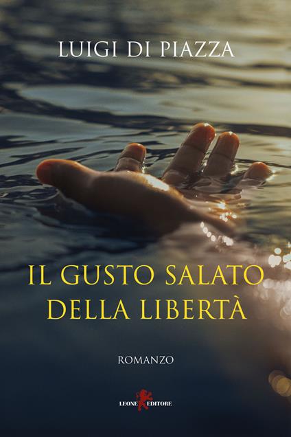 Il gusto salato della libertà  - Luigi Di Piazza - copertina