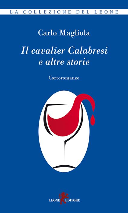Il cavalier Calabresi e altre storie - Carlo Magliola - copertina